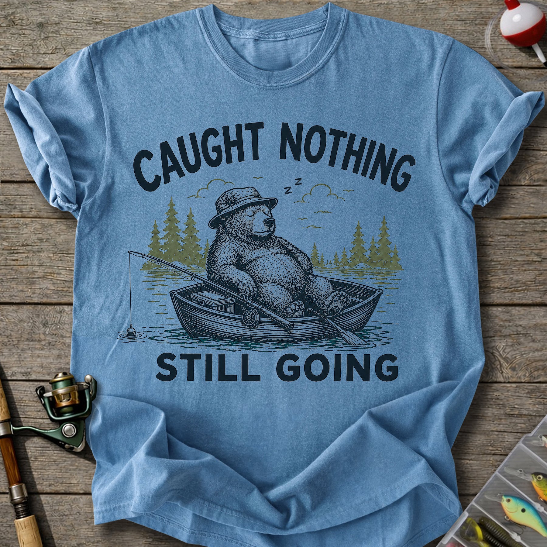 Caught Nothing Still Going T-Shirt