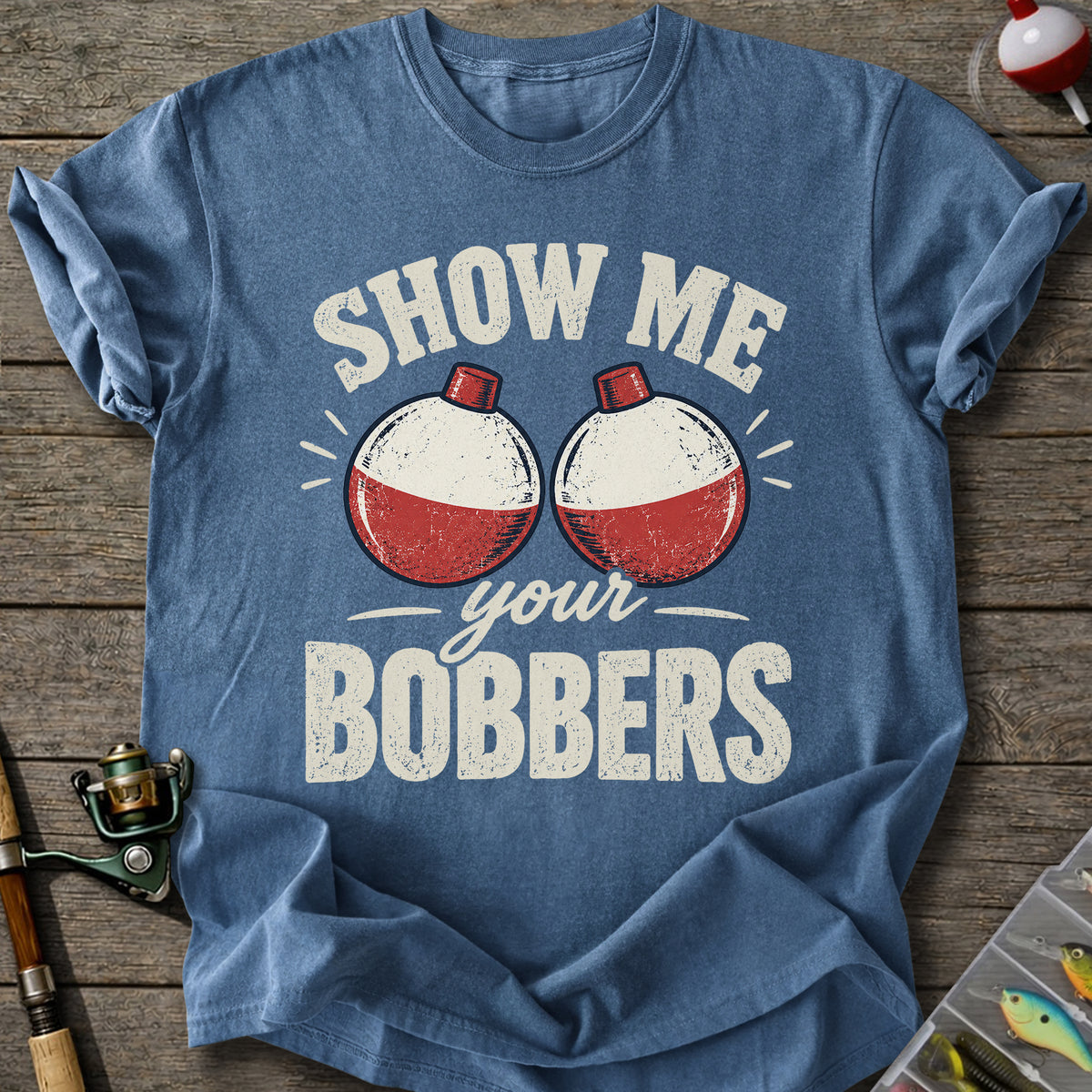 Show Your Bobbers T-Shirt