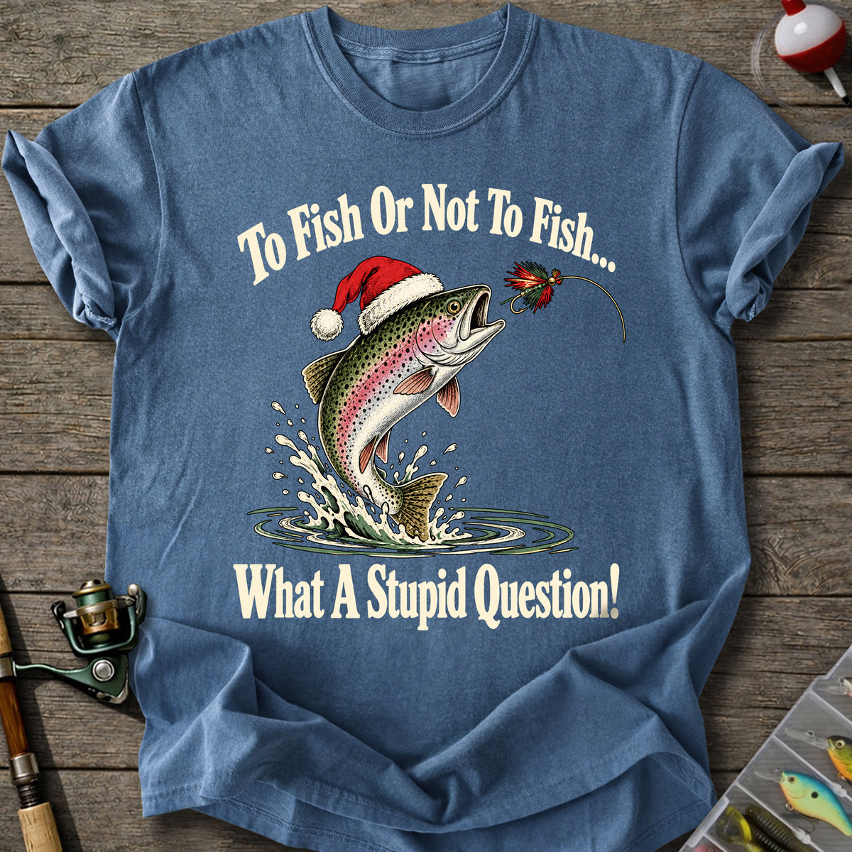 To Fish Or Not T-Shirt