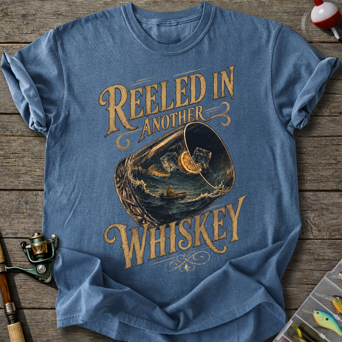 Reeled In Another Whiskey T-shirt