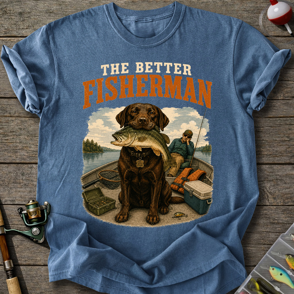 Better Fisherman T-Shirt