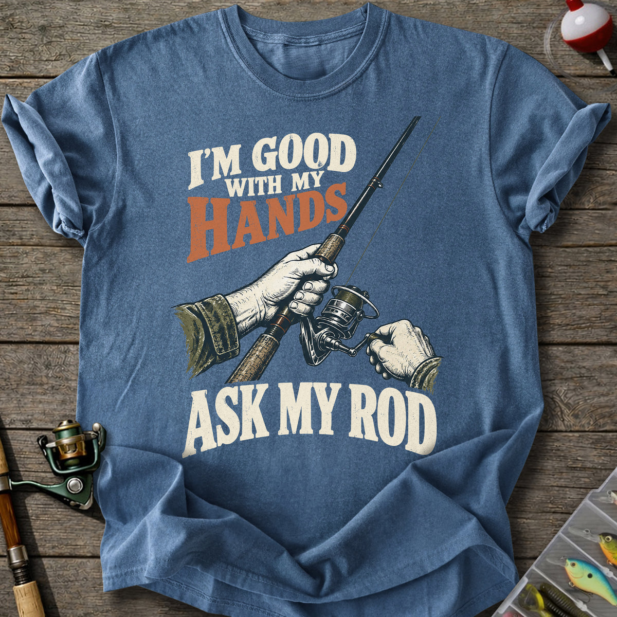Good With My Hands T-shirt