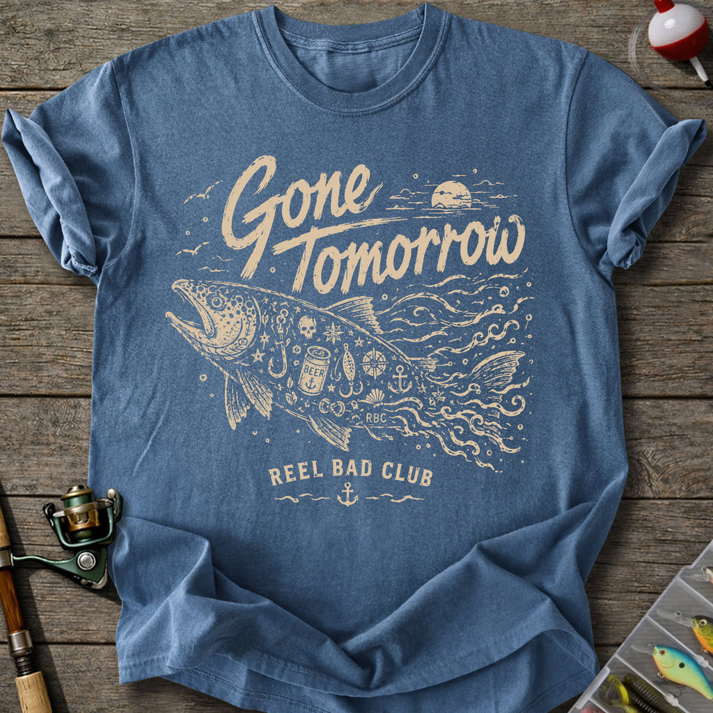 Gone Tomorrow T-shirt