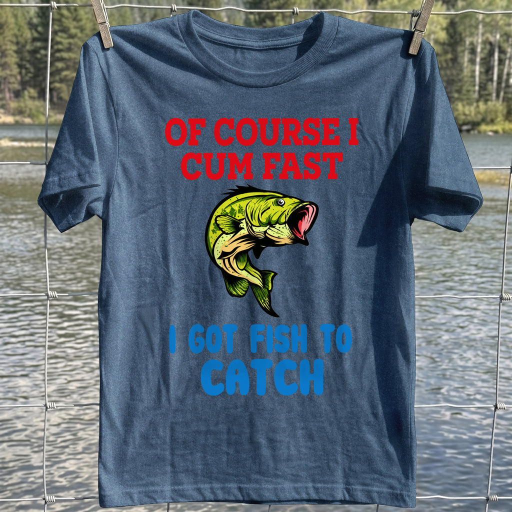 Fish To Catch T-shirt