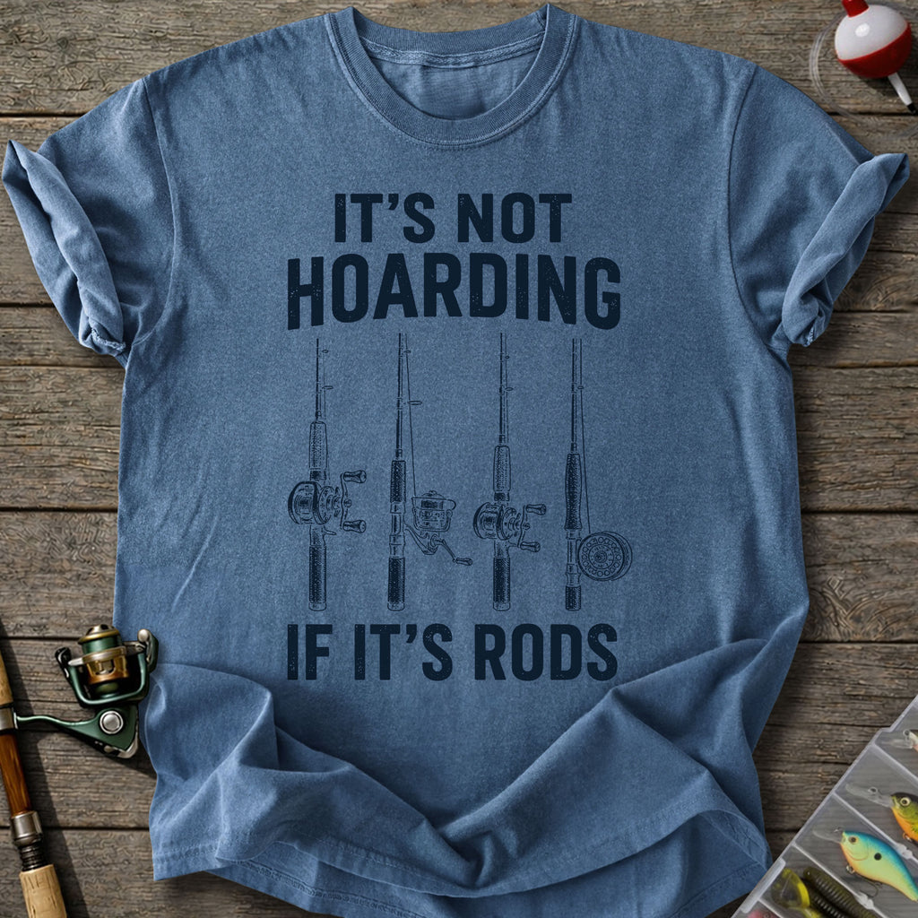 Fishing Rod Hoarder T-Shirt