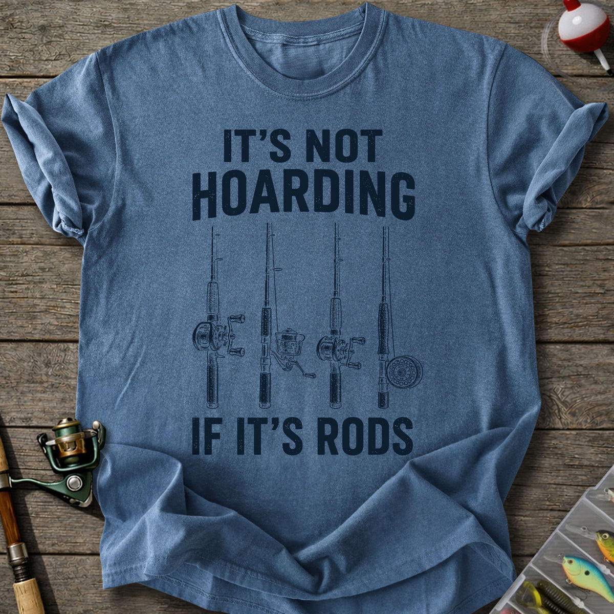 Fishing Rod Hoarder T-Shirt