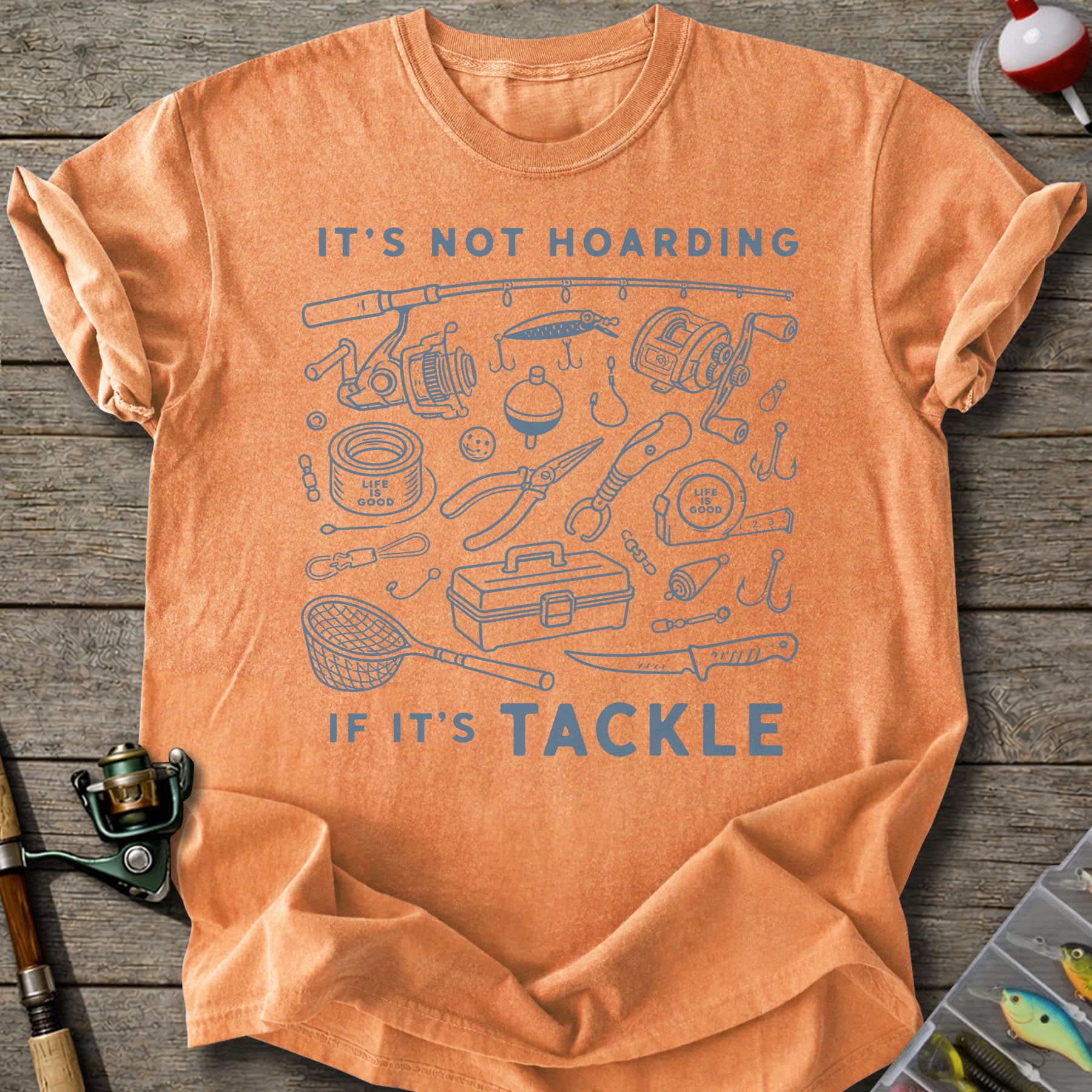 Not Hoarding If Tackle T-Shirt