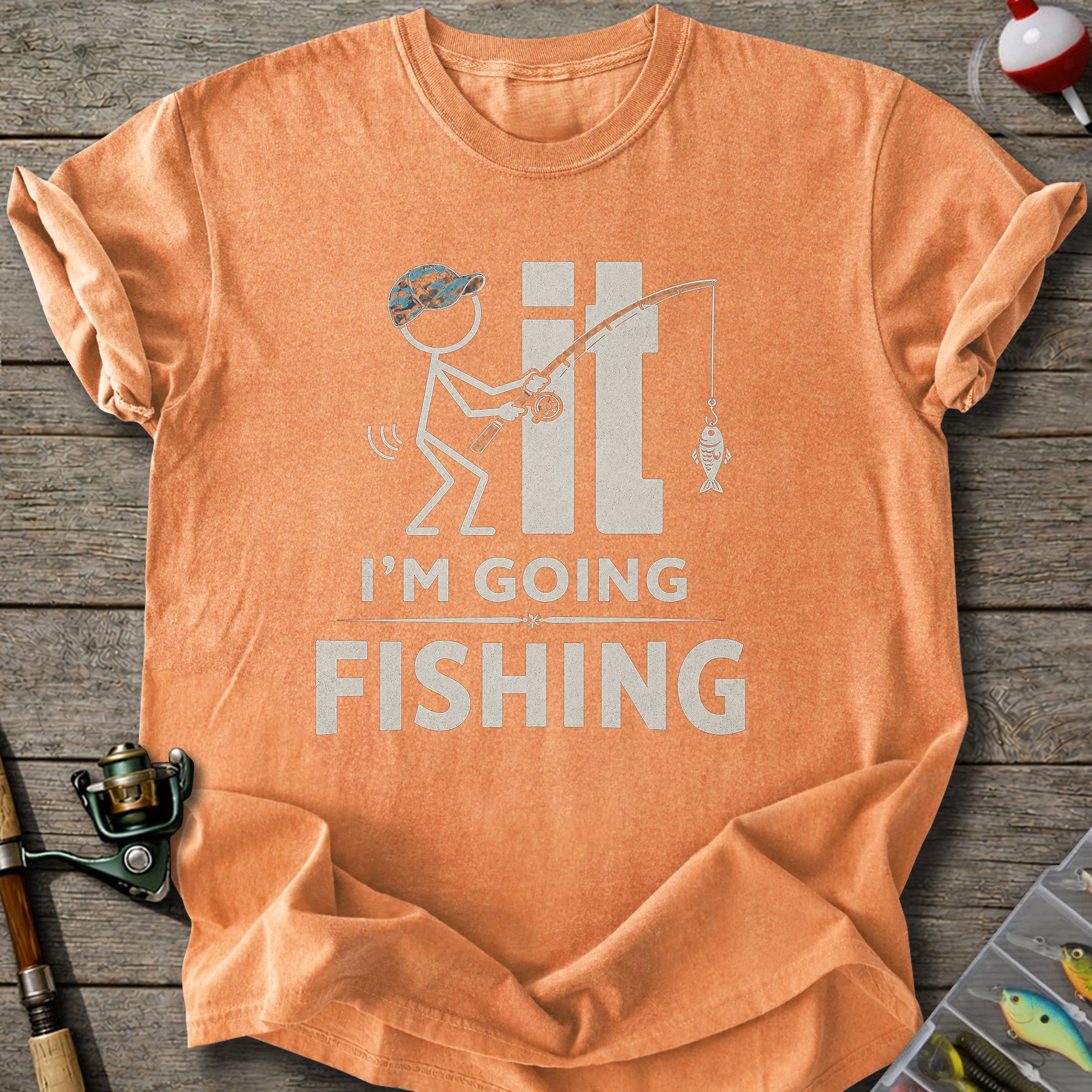 I'm Going Fishing T-Shirt