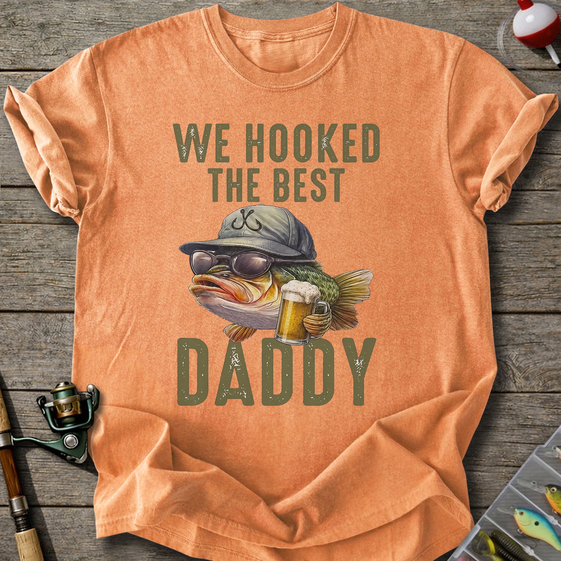 We Hooked Daddy T-shirt