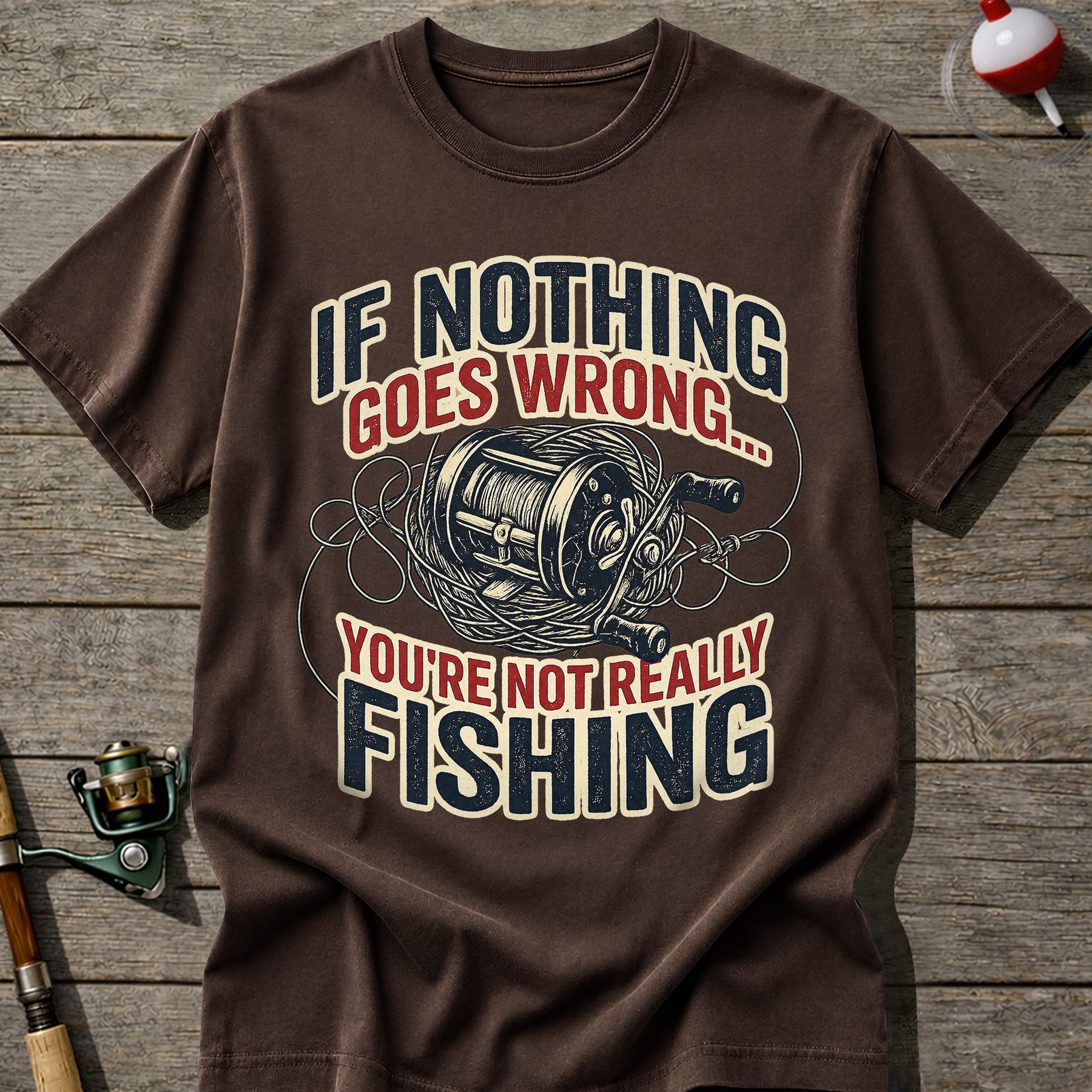 Nothing Goes Wrong T-Shirt