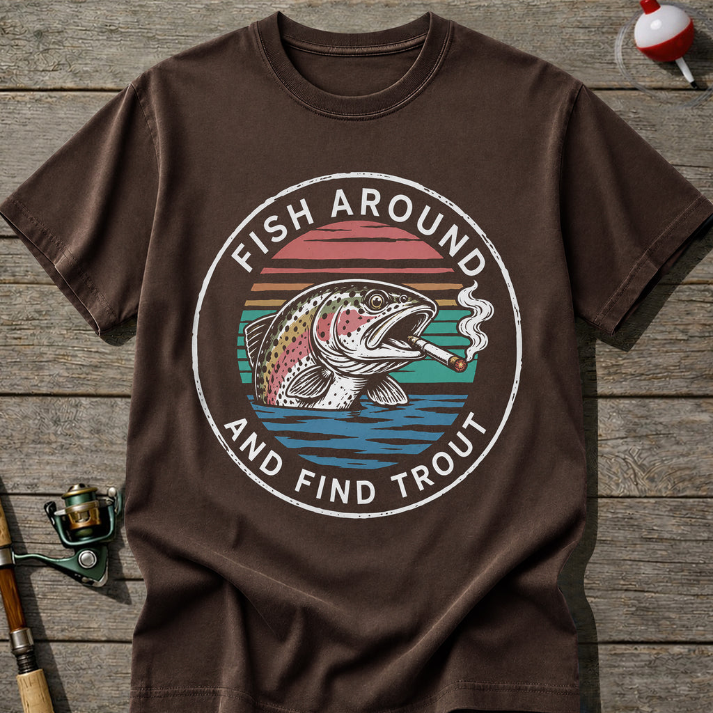 Around For Trout T-shirt