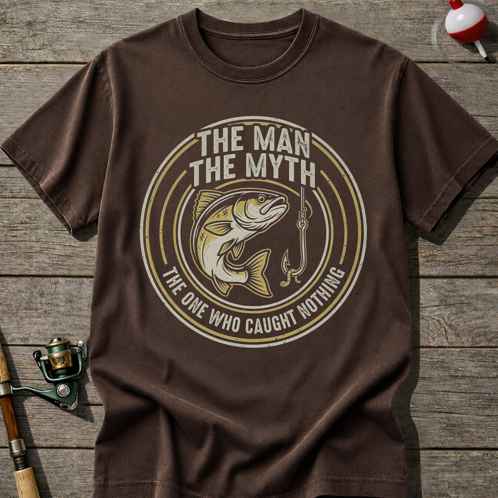 The Man The Myth Caught Nothing T-Shirt