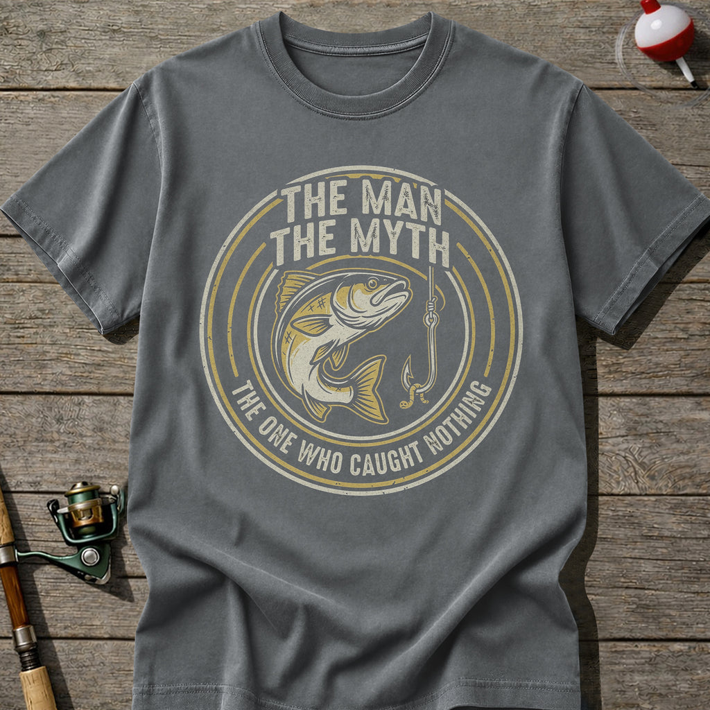 The Man The Myth Caught Nothing T-Shirt