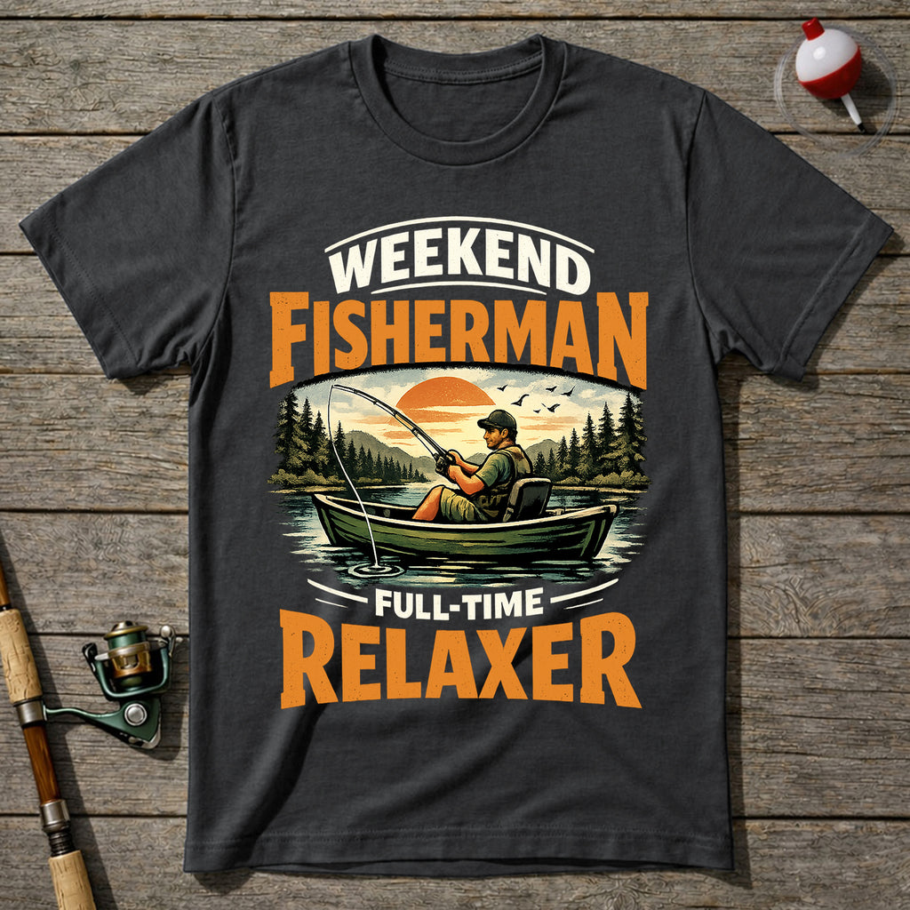 Weekend Fisherman Full Time Relaxer T-Shirt