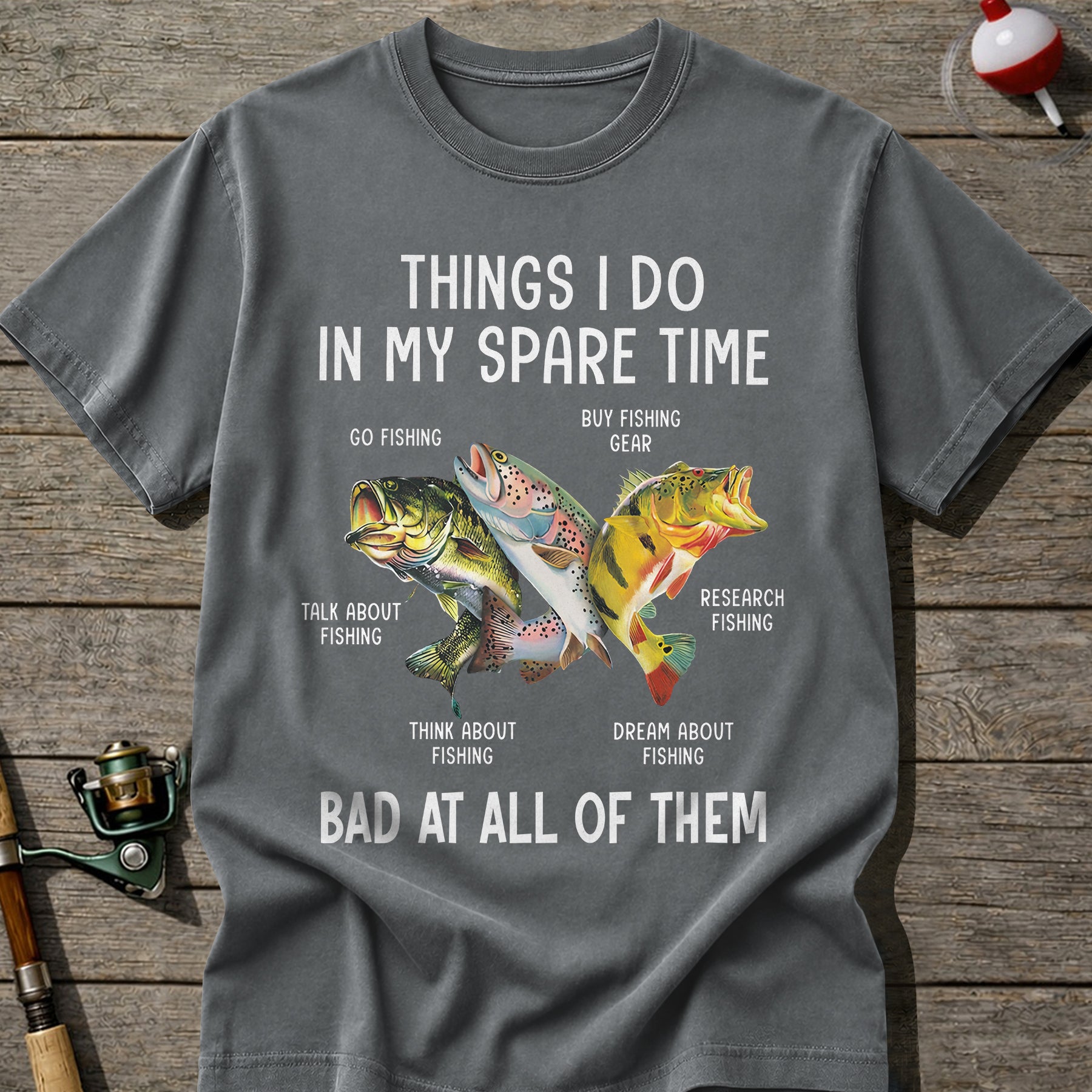 Bad At All Of Them Fishing T-Shirt