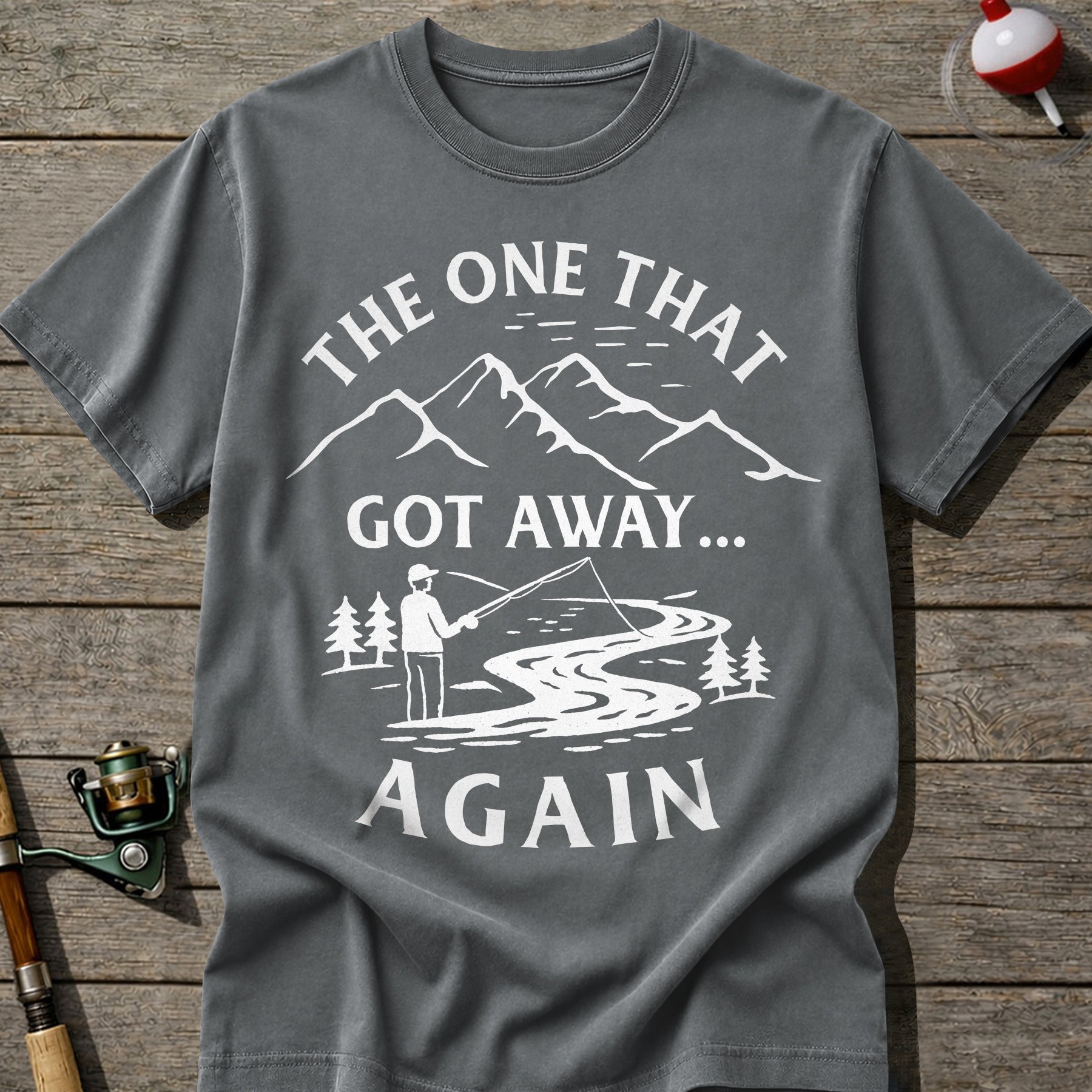 That Got Away Again T-Shirt