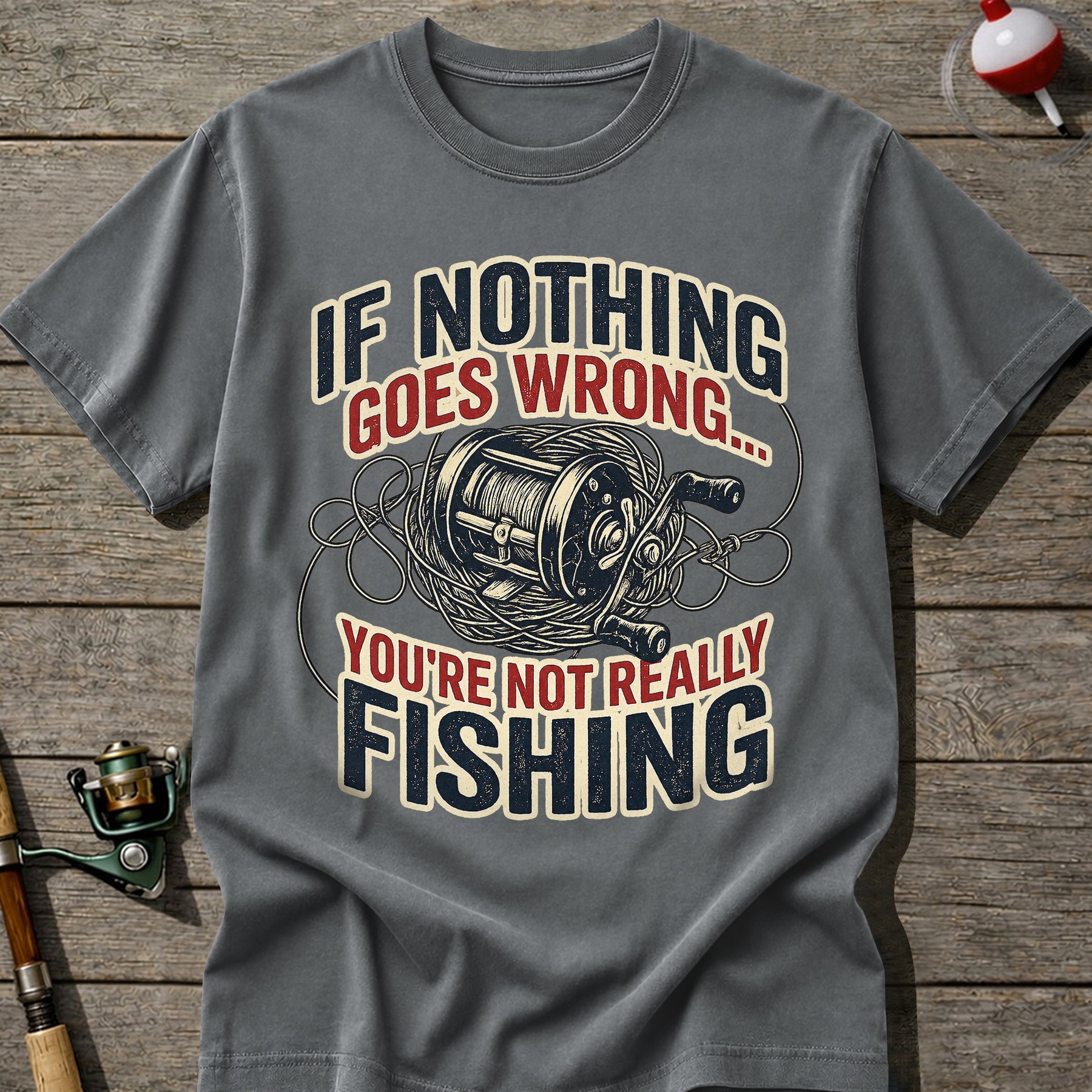 Nothing Goes Wrong T-Shirt