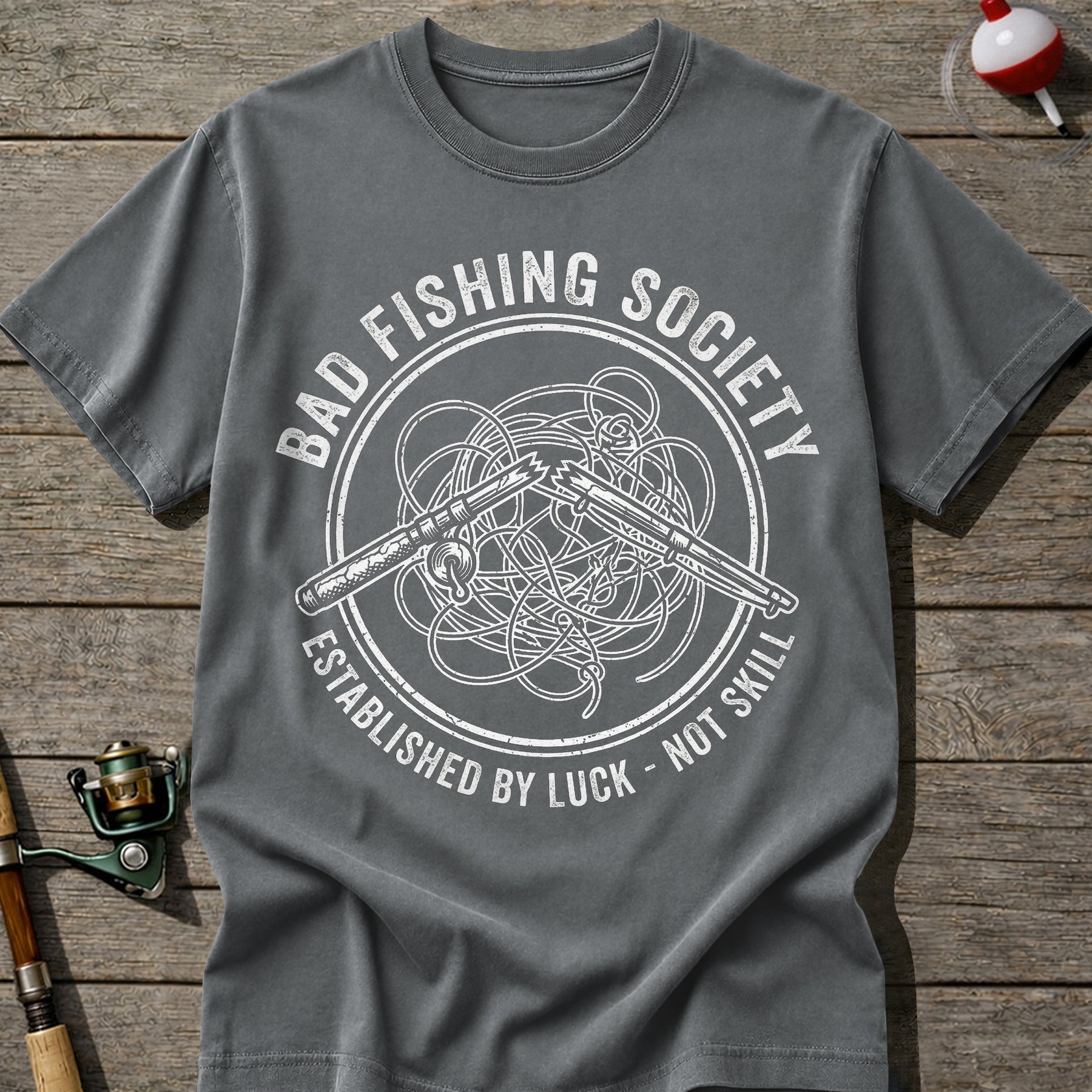 Fishing Society Not Skill Just Luck T-Shirt