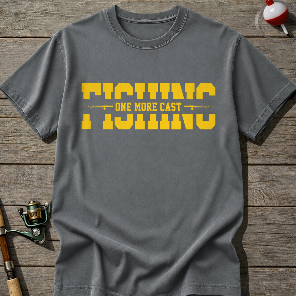Fishing One More Cast T-Shirt