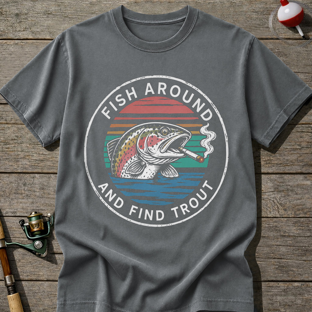 Around For Trout T-shirt
