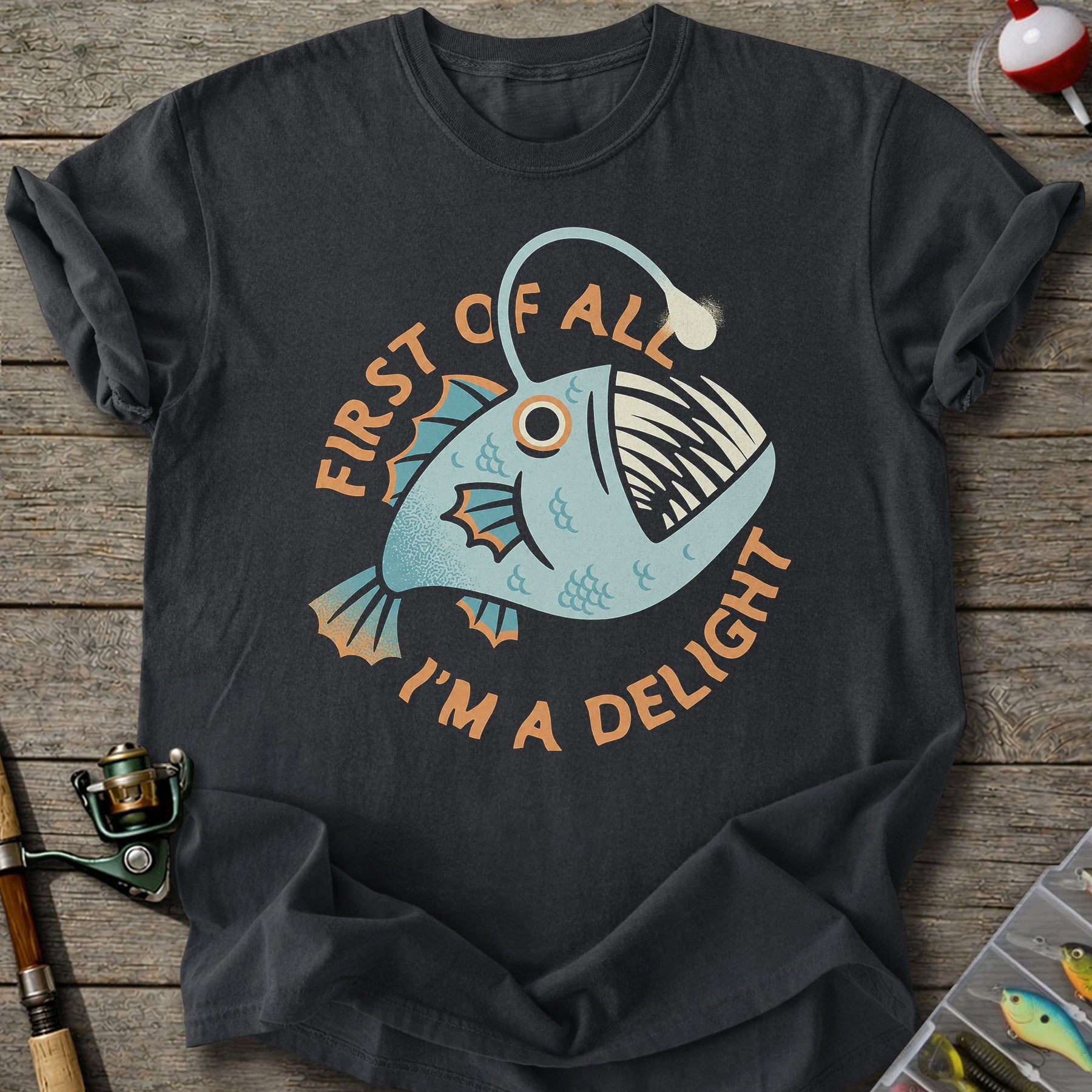 First Of All I'm A Delight T-Shirt