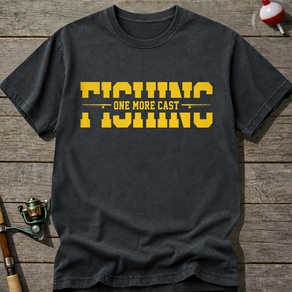 Fishing One More Cast T-Shirt