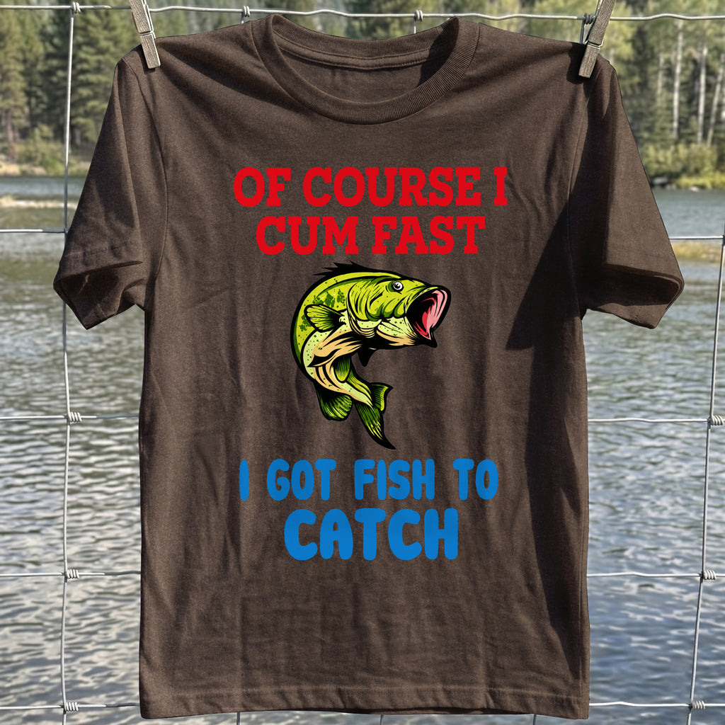 Fish To Catch T-shirt