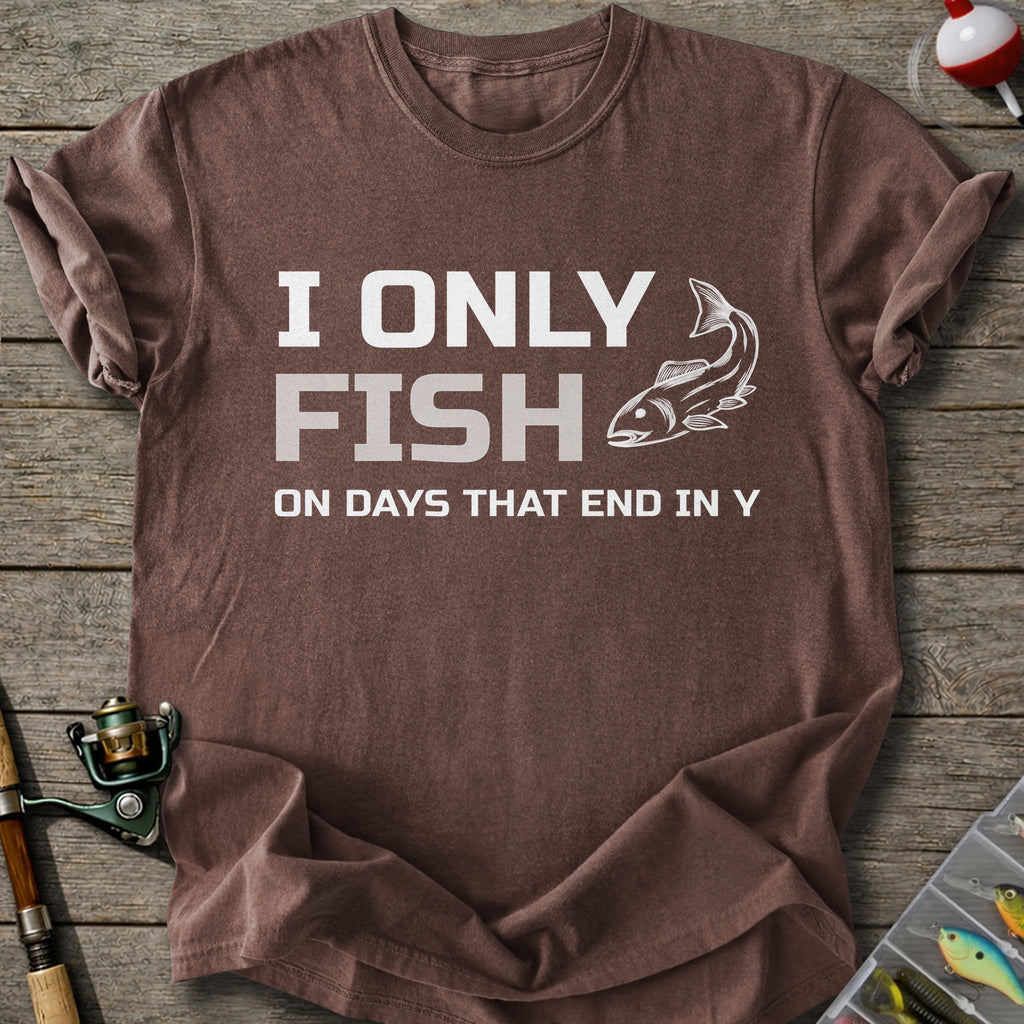 I Only Fish T-Shirt