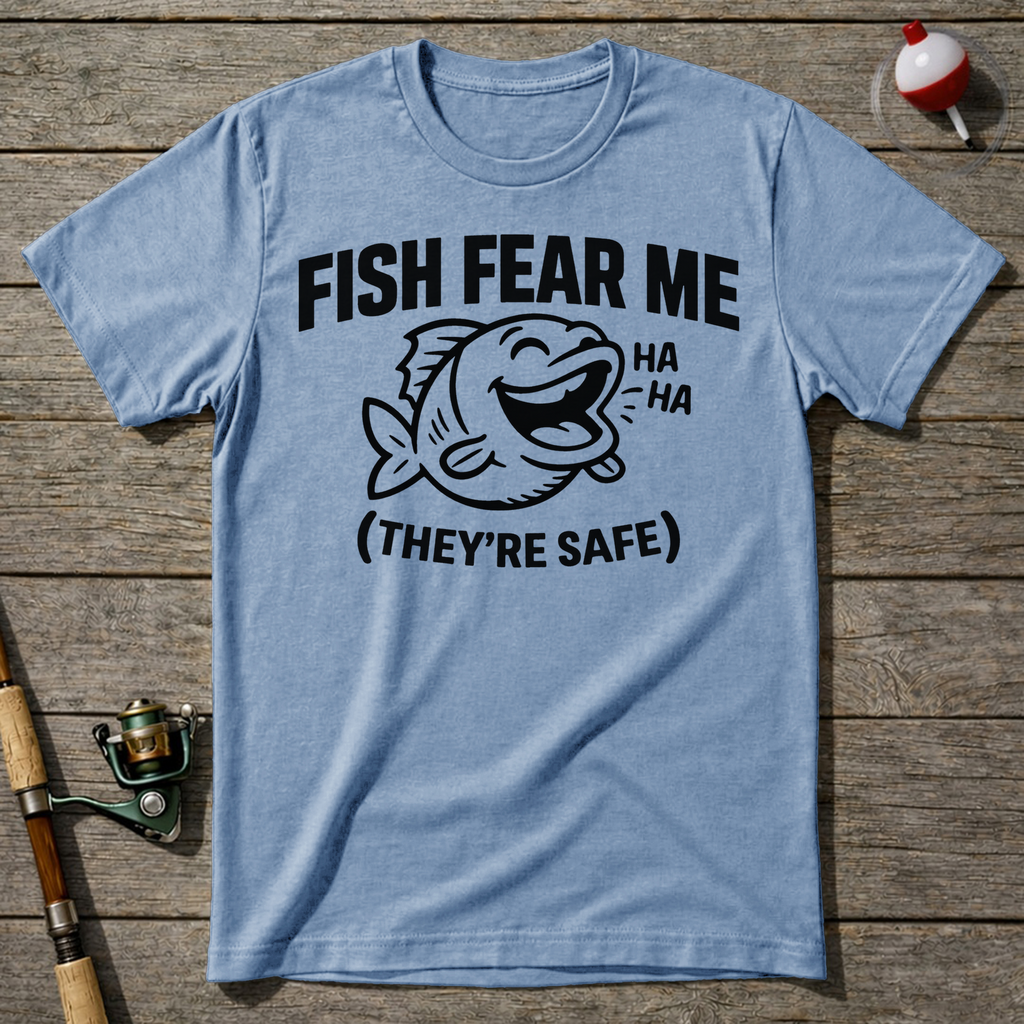 Fish Fear Me They’Re Safe Funny Fishing T-Shirt — Light Blue