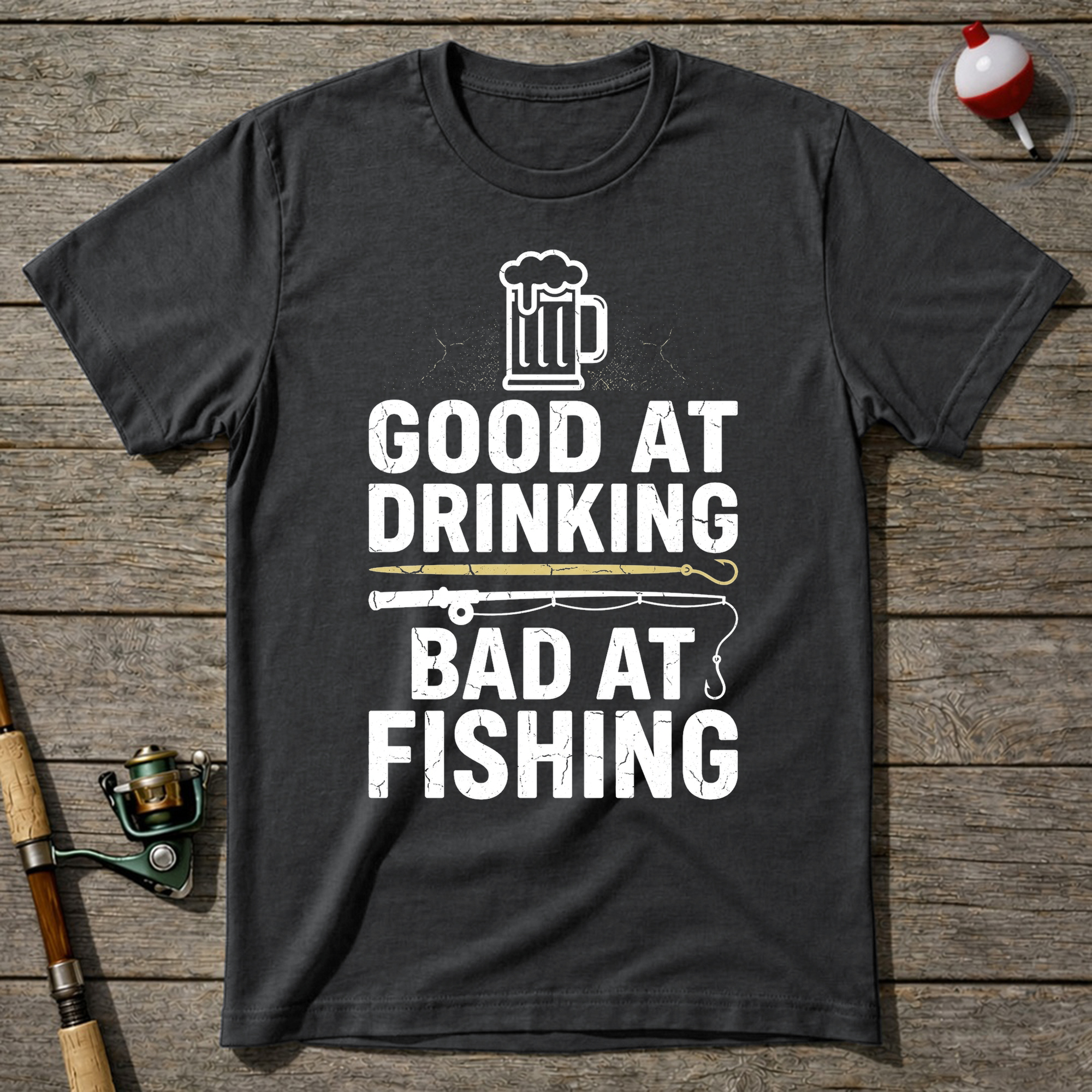 Good At Drinking Bad At Fishing Funny T-Shirt — Charcoal