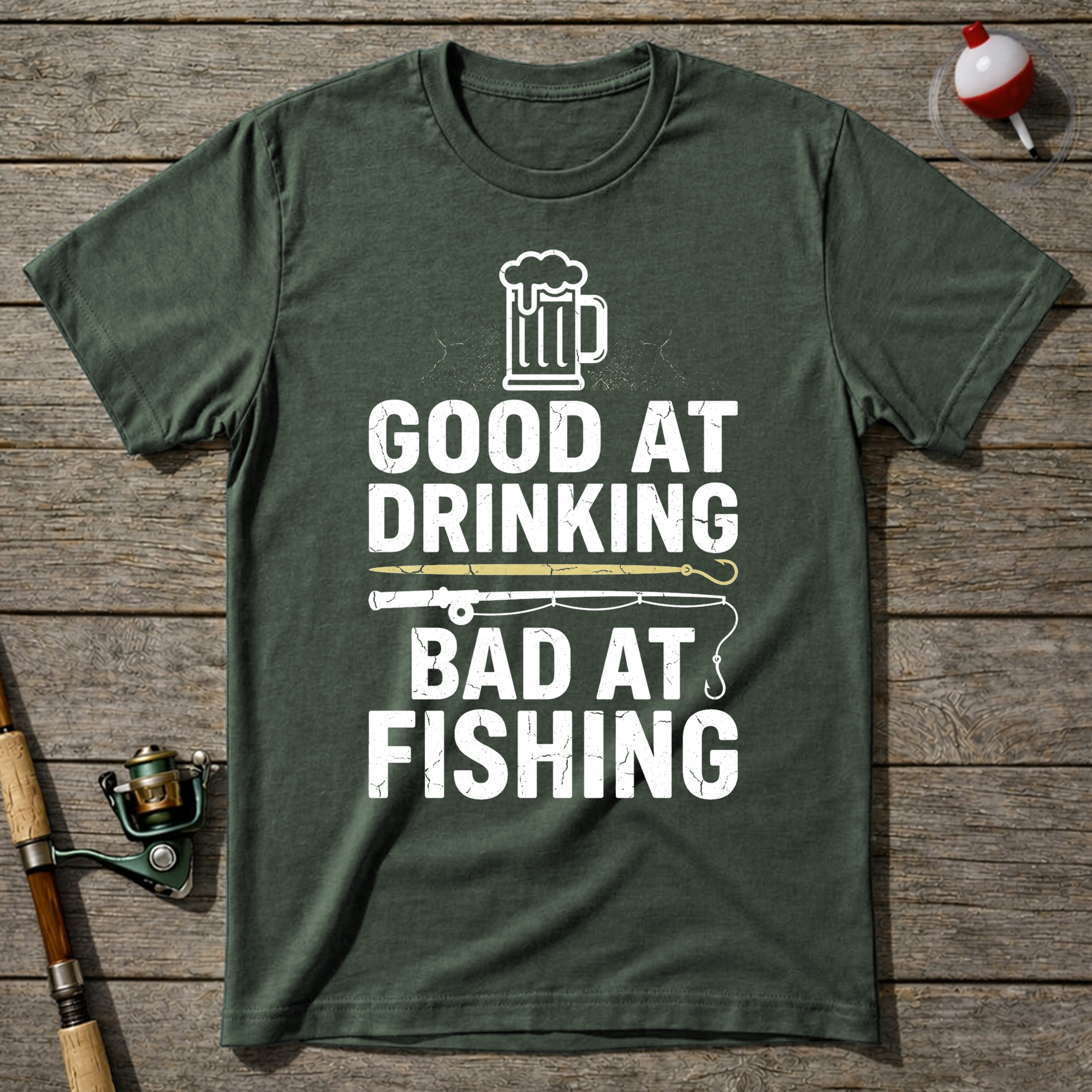 Good At Drinking Bad At Fishing Funny T-Shirt — Military Green