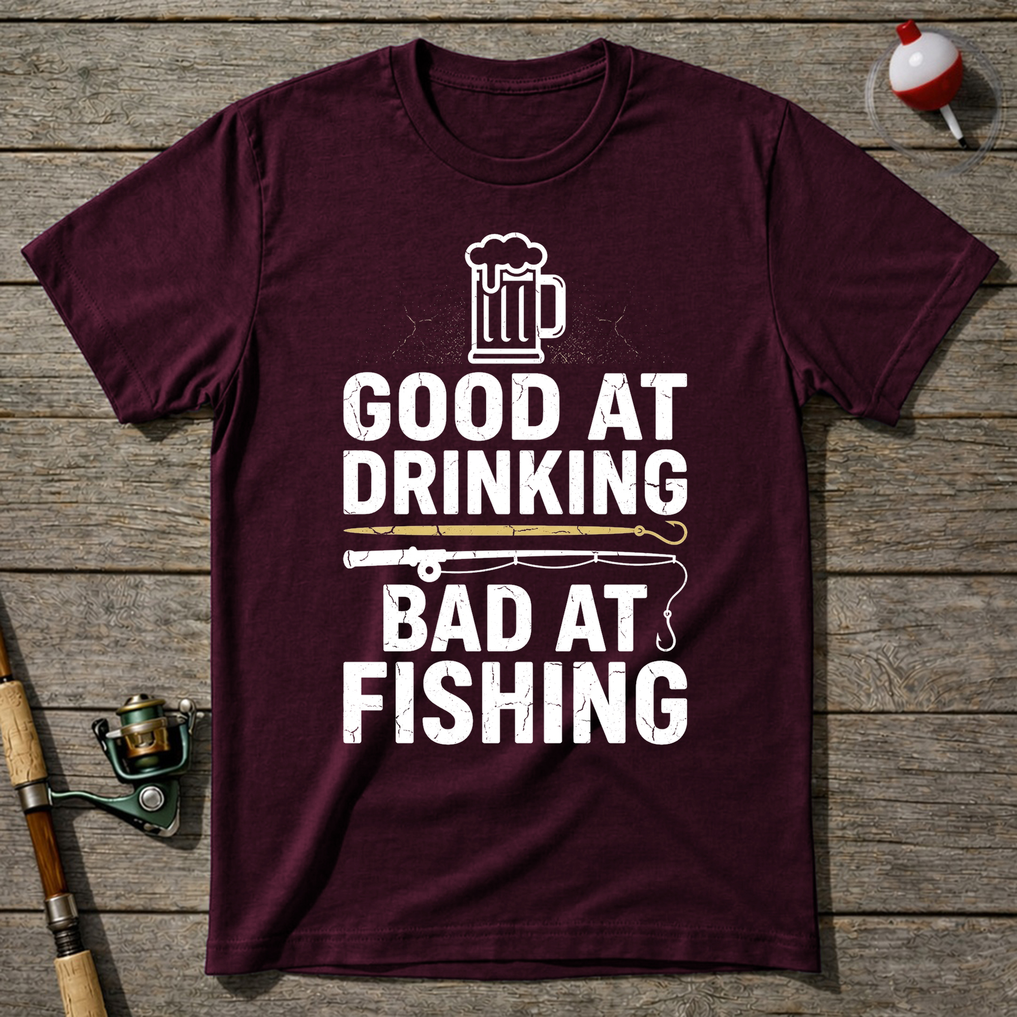 Good At Drinking Bad At Fishing Funny T-Shirt