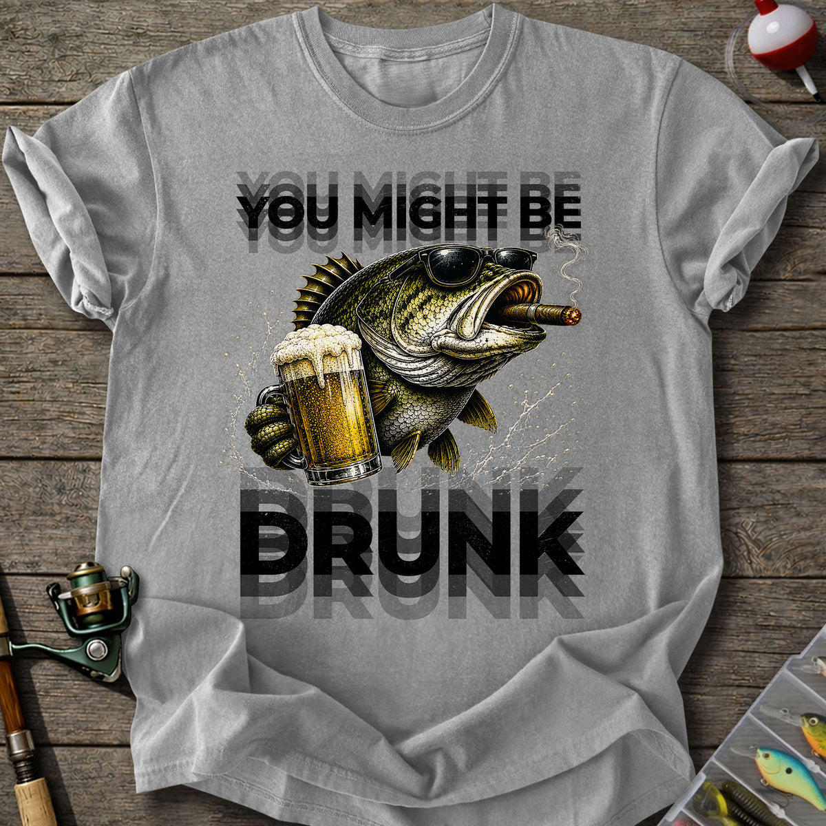 You Might Be Drunk T-Shirt