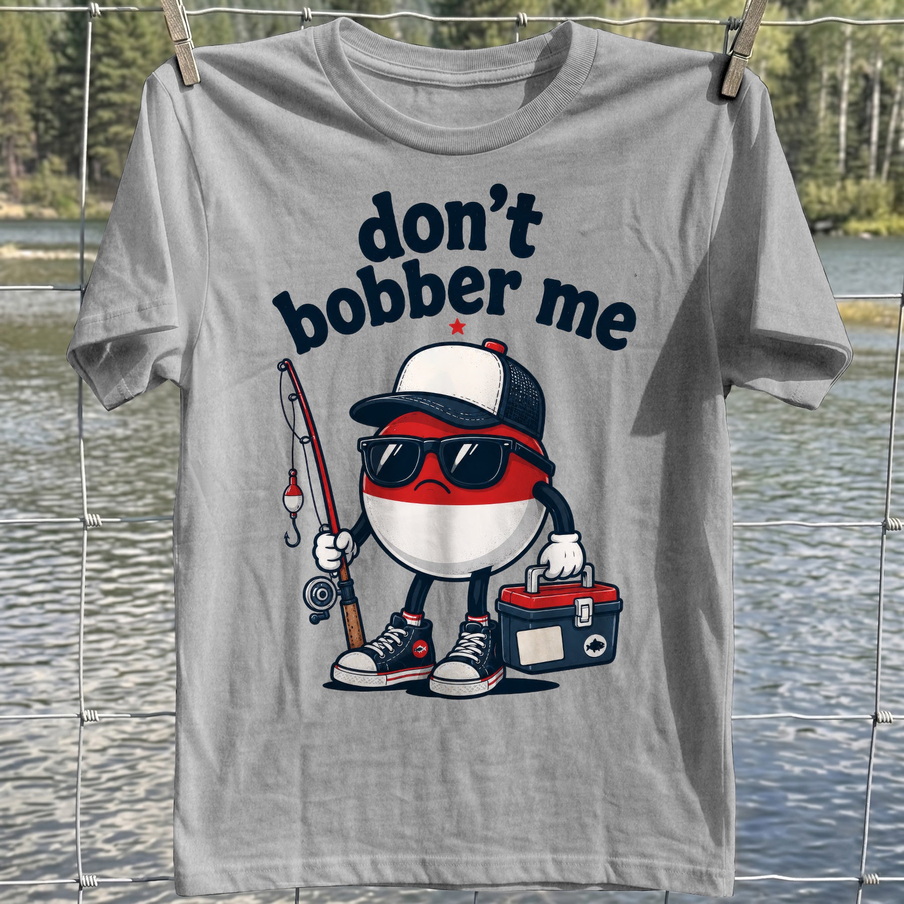Don't Bobber Me T-shirt