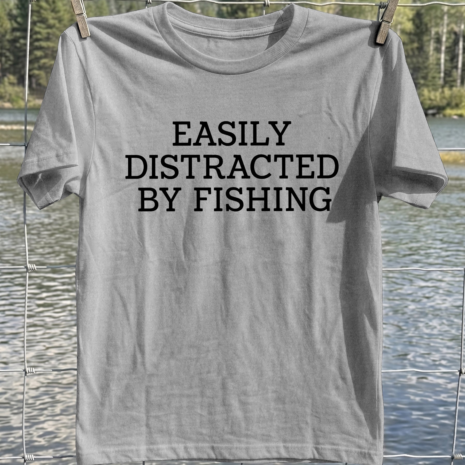 Easily Distracted Fishing T-Shirt