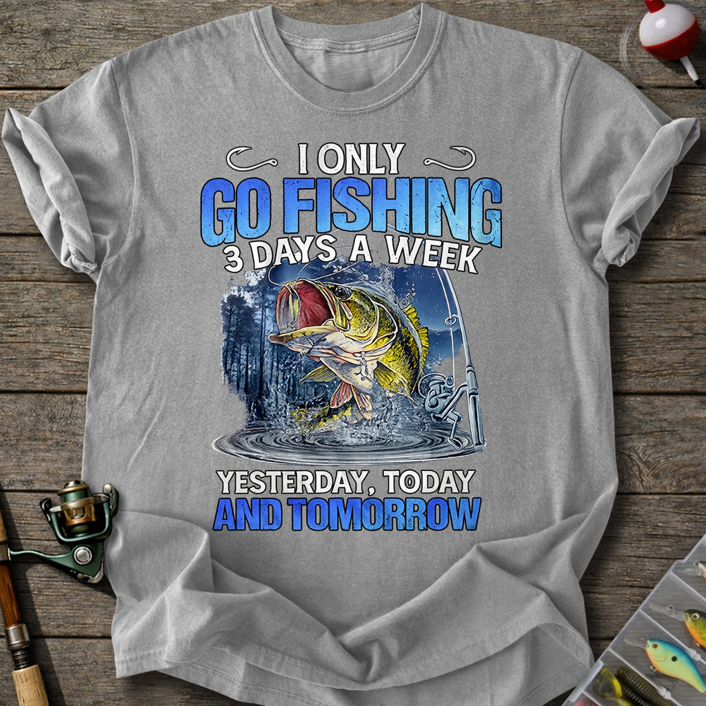 3 Days A Week T-Shirt