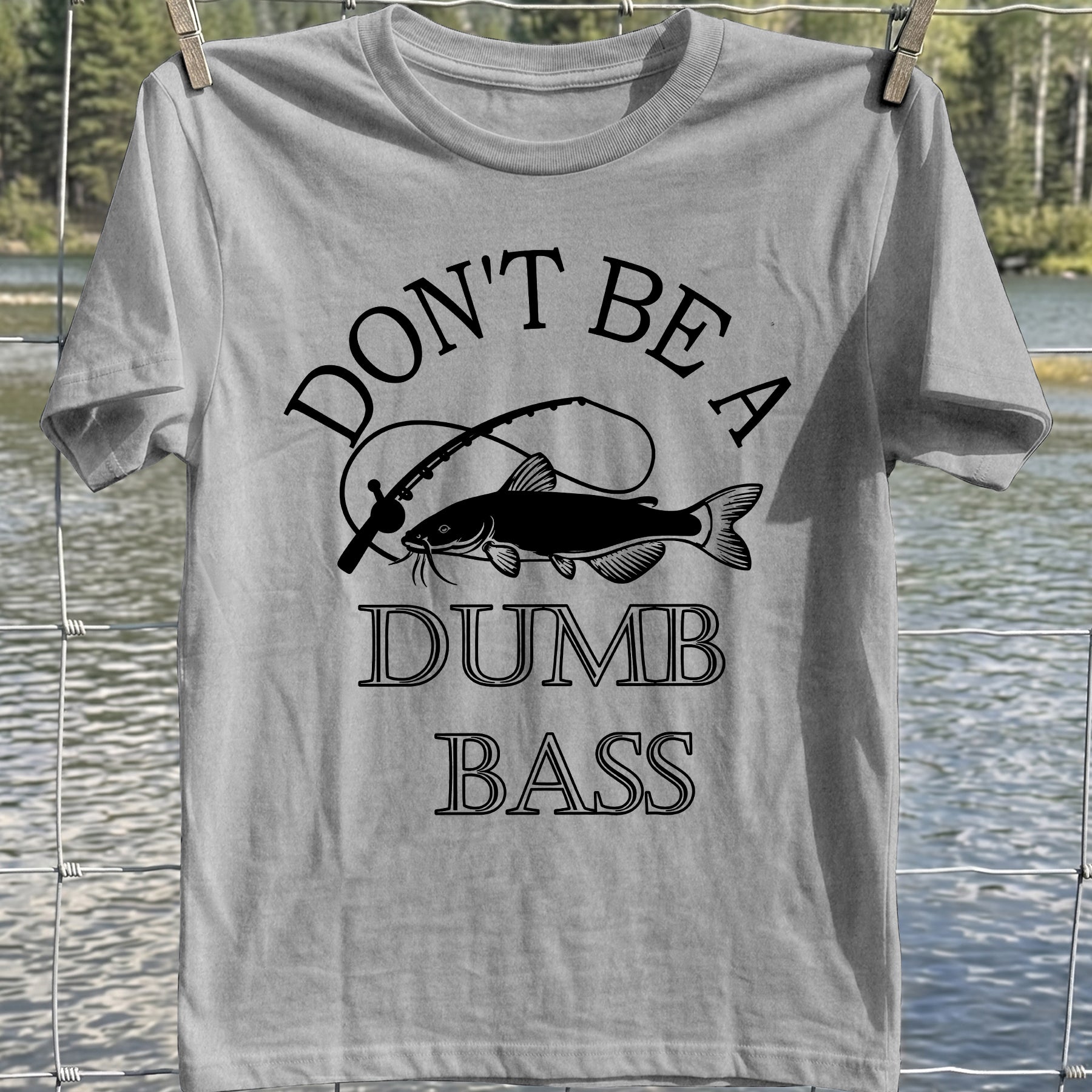 Don't Be A Dumb Bass T-Shirt