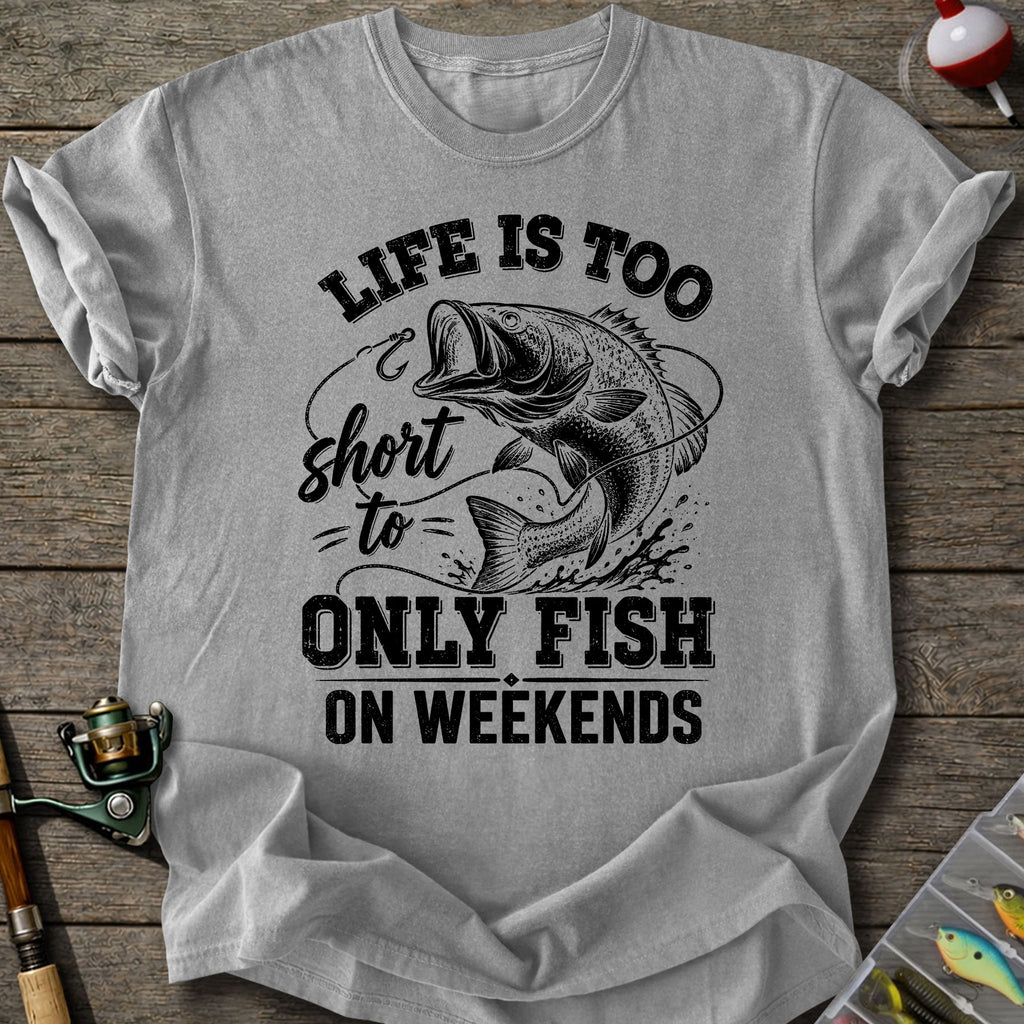 Only Fish Weekends T-Shirt