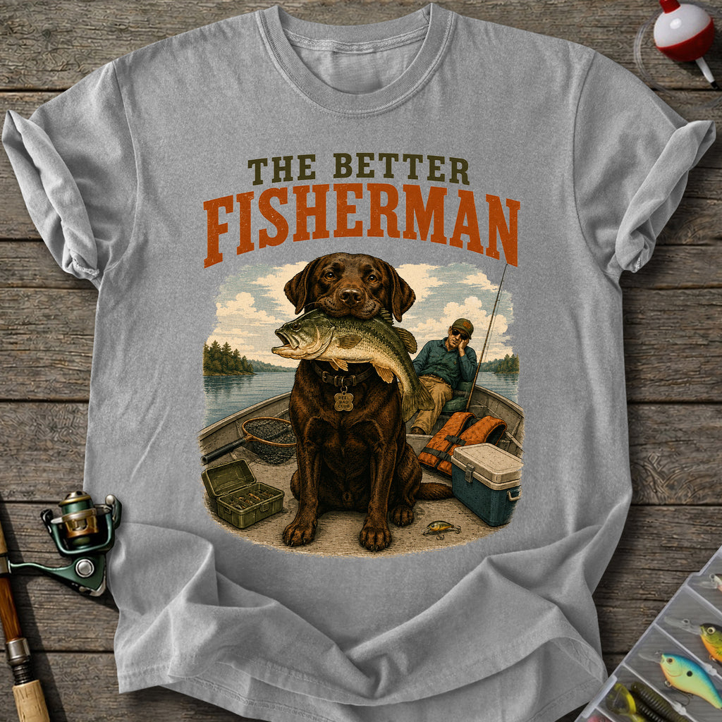 Better Fisherman T-Shirt