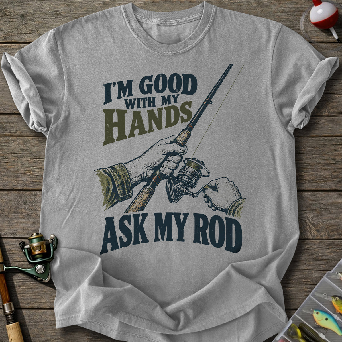 Good With My Hands T-shirt
