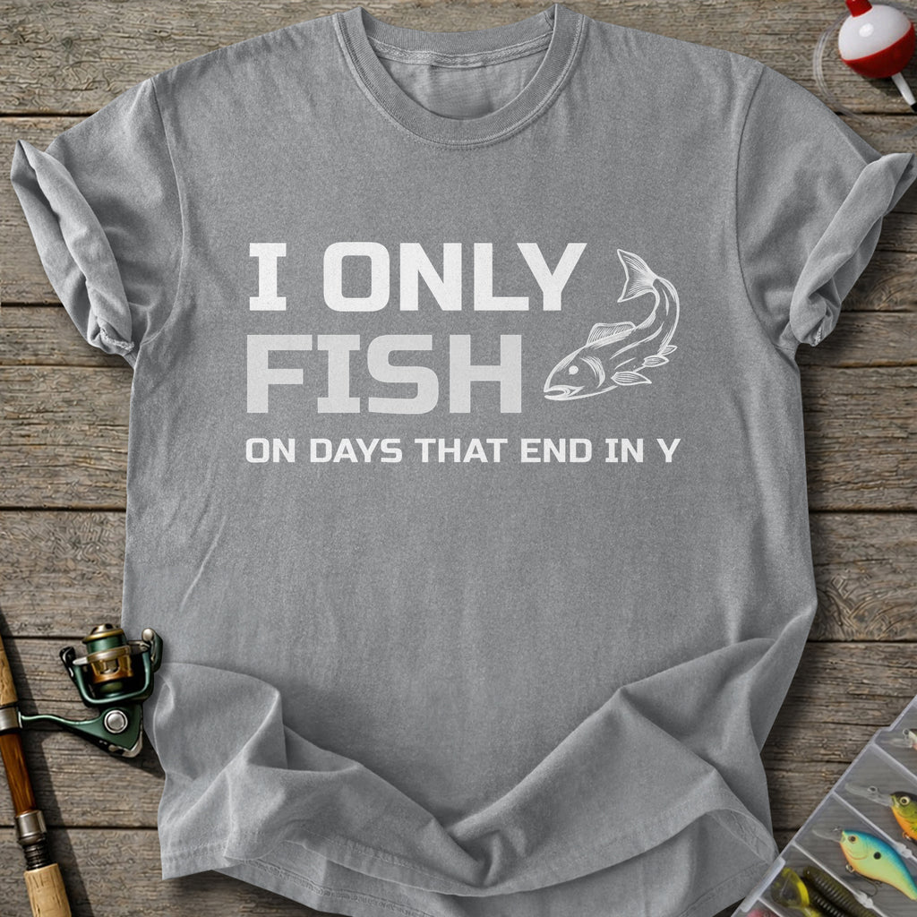 I Only Fish T-Shirt
