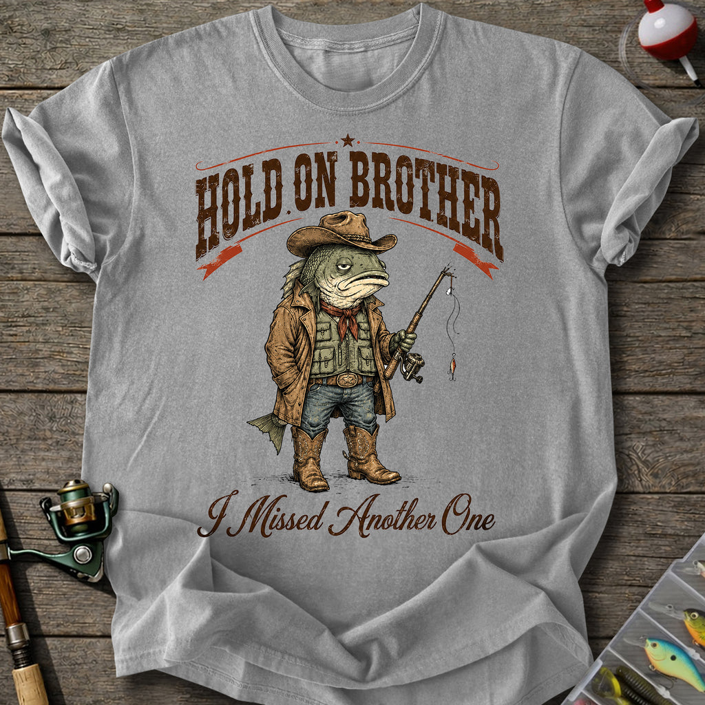 Hold On Brother T-shirt