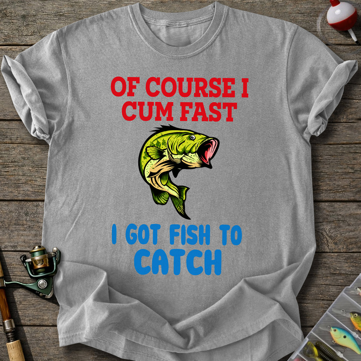 Fish To Catch T-shirt