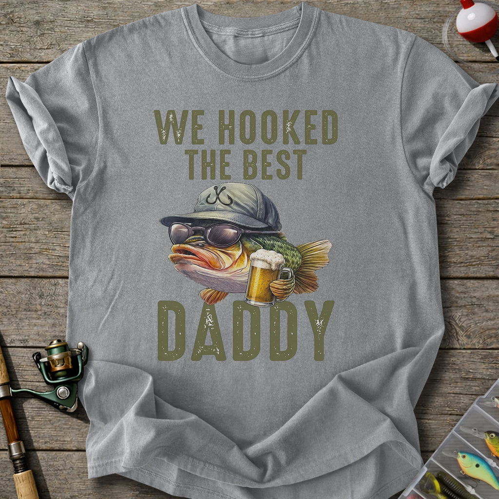 We Hooked Daddy T-shirt