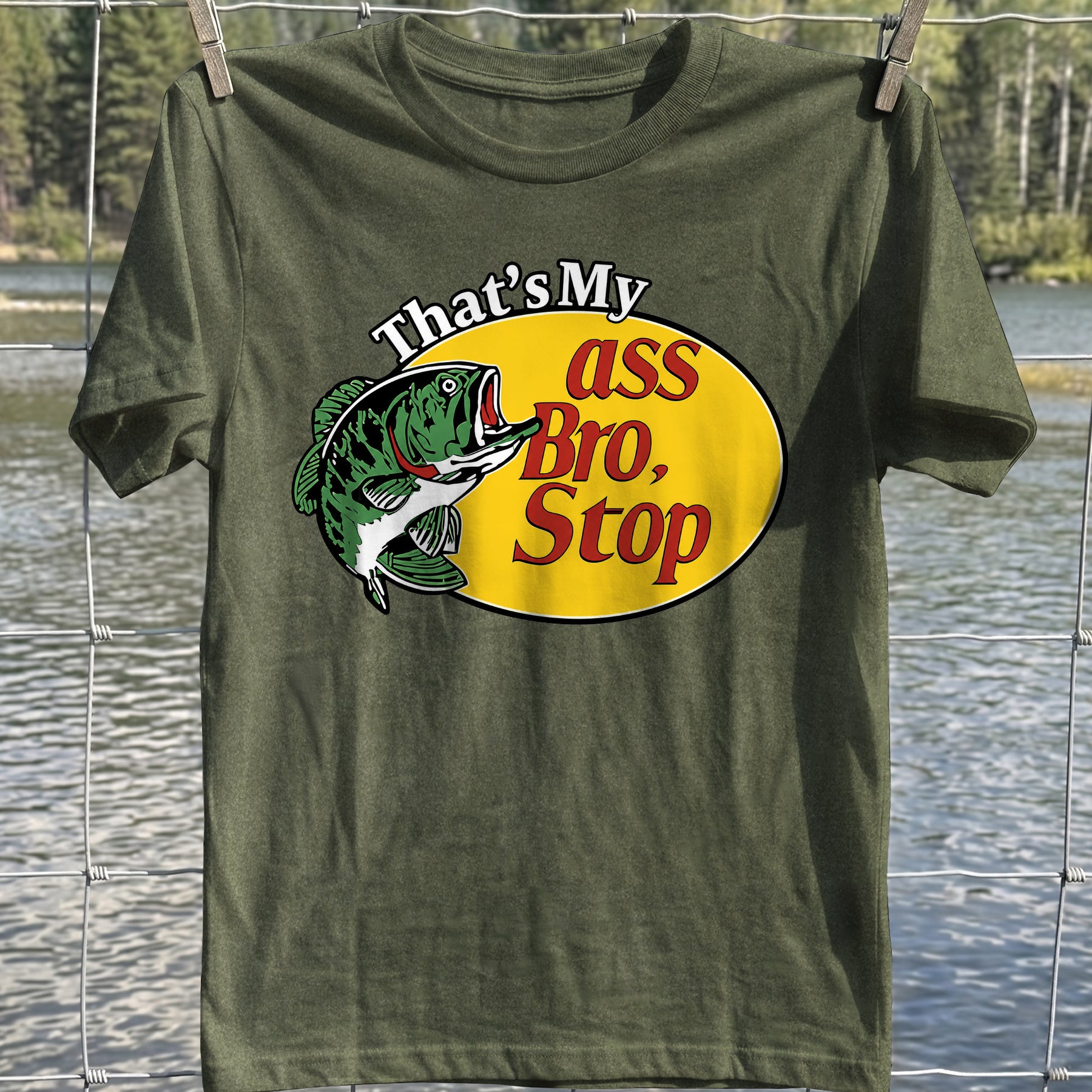 That's My Ass Bro T-Shirt