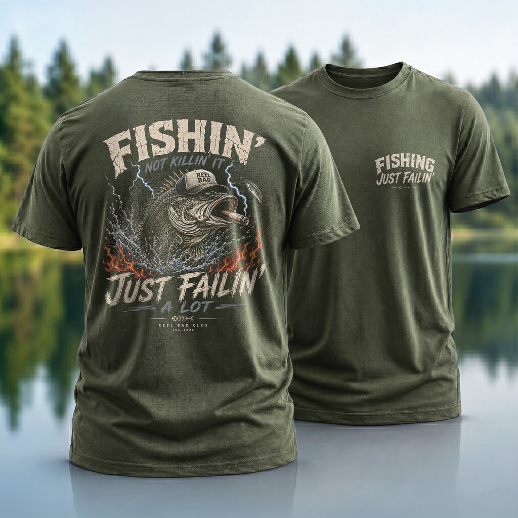 Fishin’ Just Failin’ T-shirt