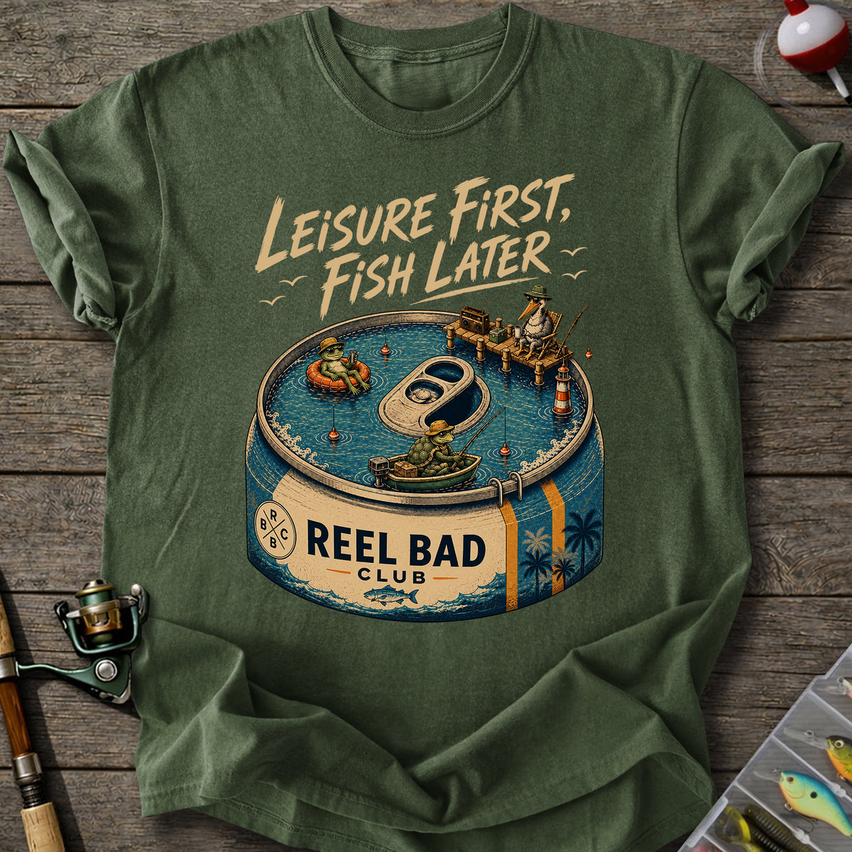Leisure First, Fish Later T-shirt