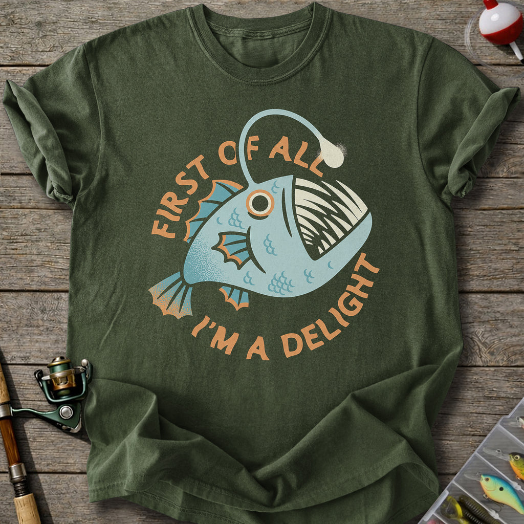 First Of All I'm A Delight T-Shirt
