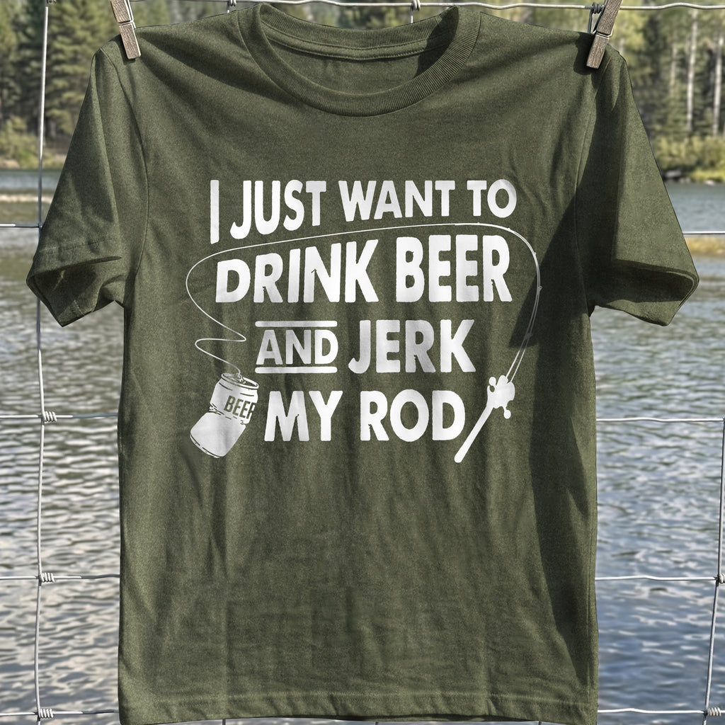 Drink Beer Jerk Rod T-Shirt