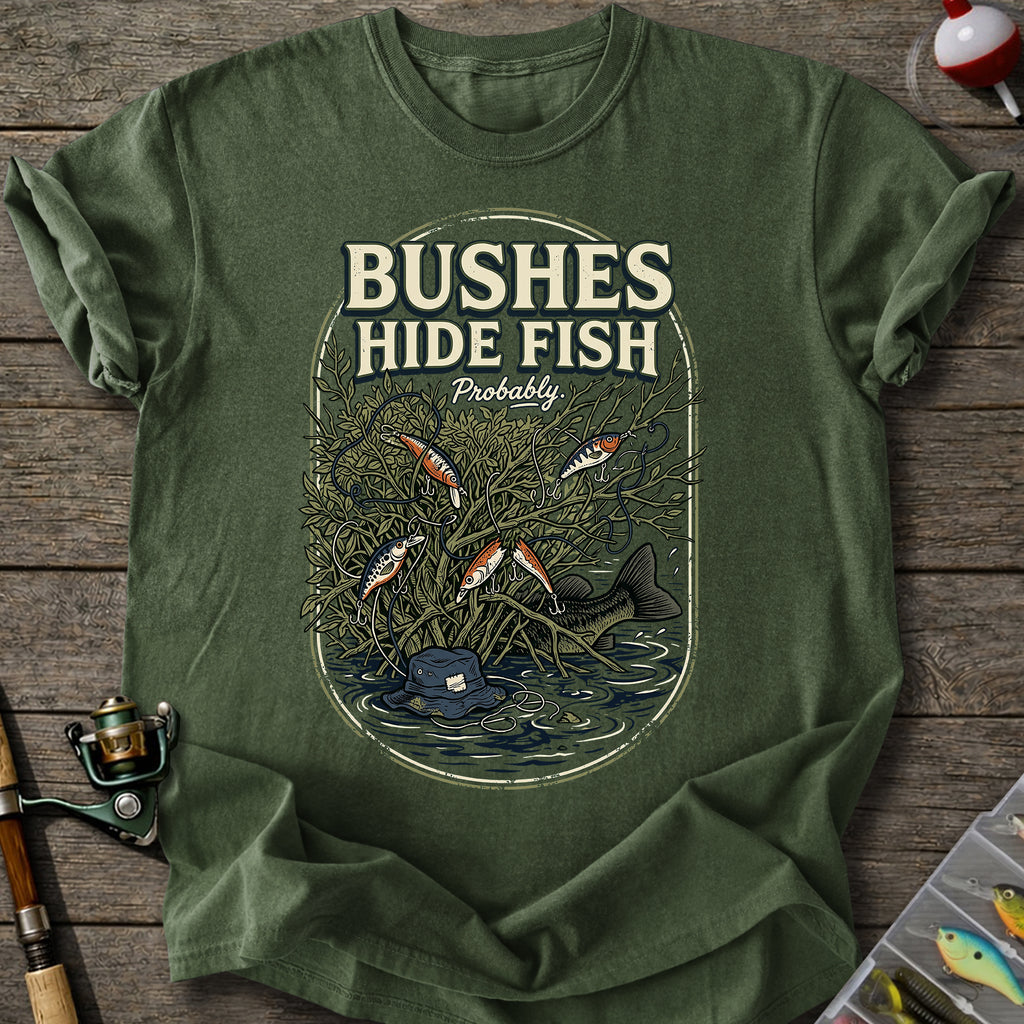 Bushes Hide Fish T-shirt